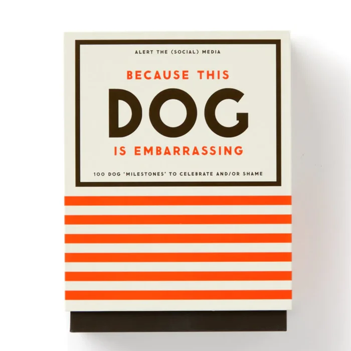 Because This Dog Is Embarrassing – Pet Shame/Praise Deck