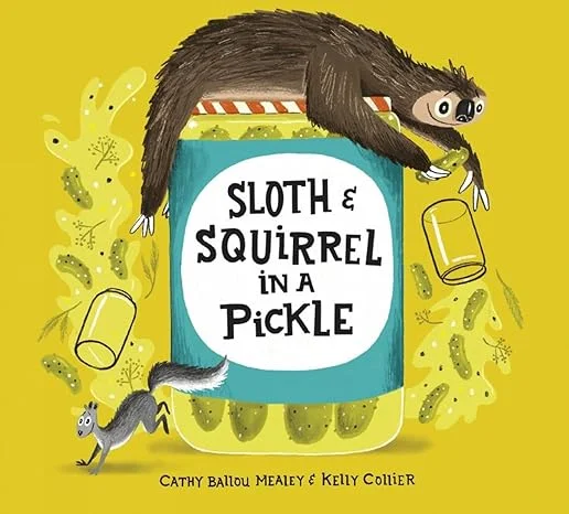 Book (Hardcover) – Sloth & Squirrel In A Pickle