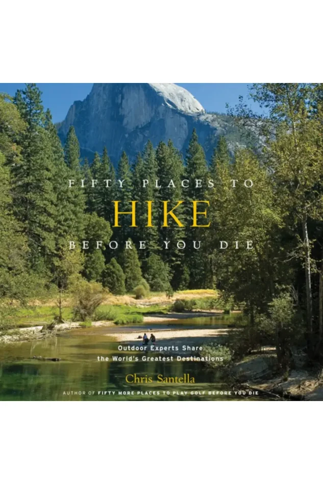 Fifty Places To Hike Before You Die