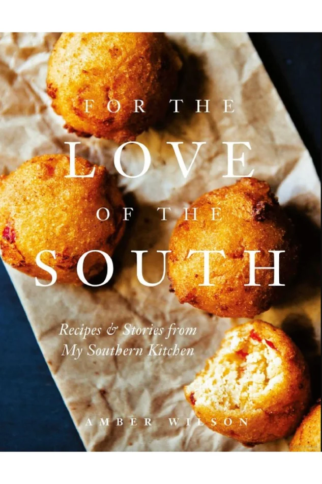 FOR THE LOVE OF THE SOUTH BY AMBER WILSON