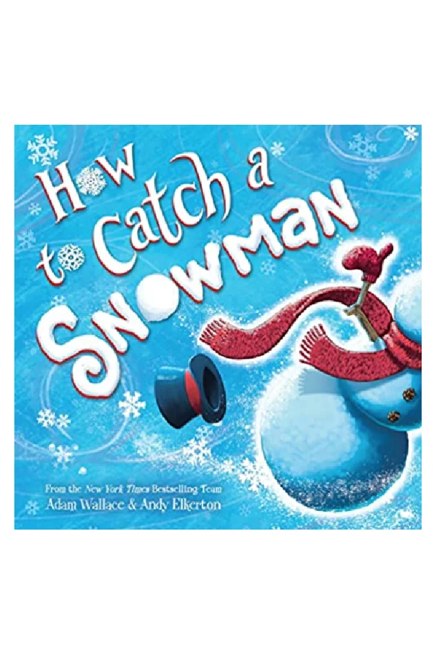 HOW TO CATCH A SNOWMAN