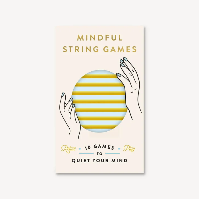 Mindful String Games: 10 Games to Quiet Your Mind