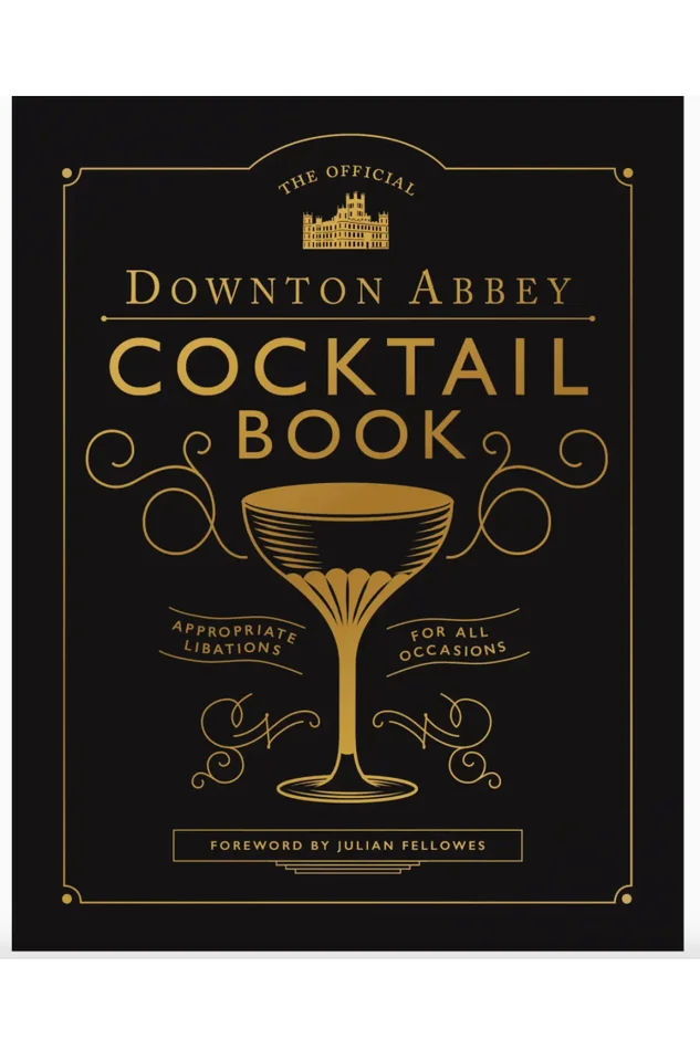 THE OFFICIAL DOWNTON ABBEY COCKTAIL BOOK