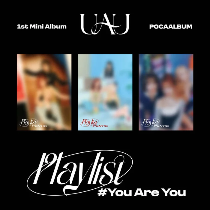 UAU – 1ST MINI ALBUM [PLAYLIST #YOU ARE YOU] (POCA ALBUM) (3 VERSIONS)