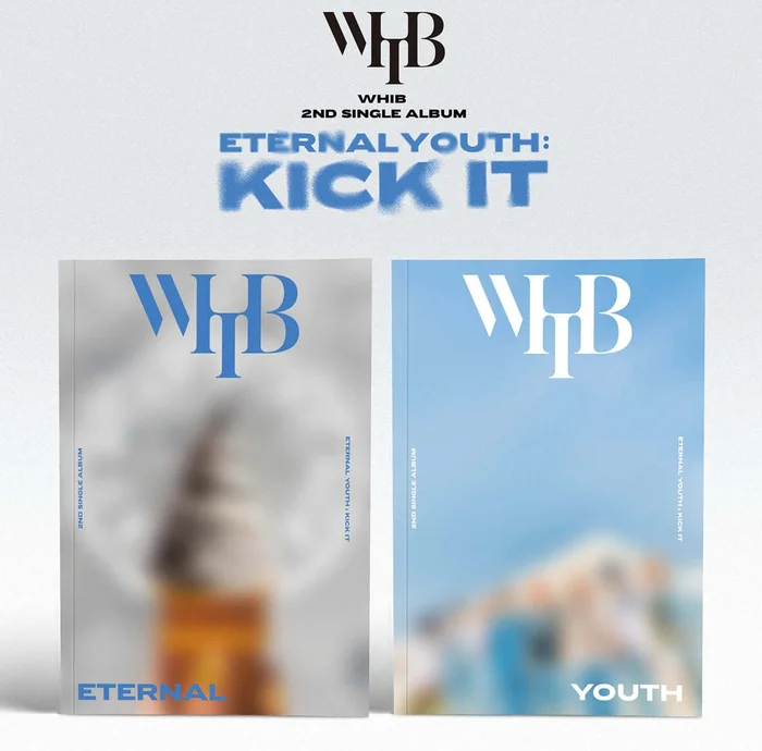 WHIB – 2ND SINGLE ALBUM [ETERNAL YOUTH : KICK IT] (2 VERSIONS)